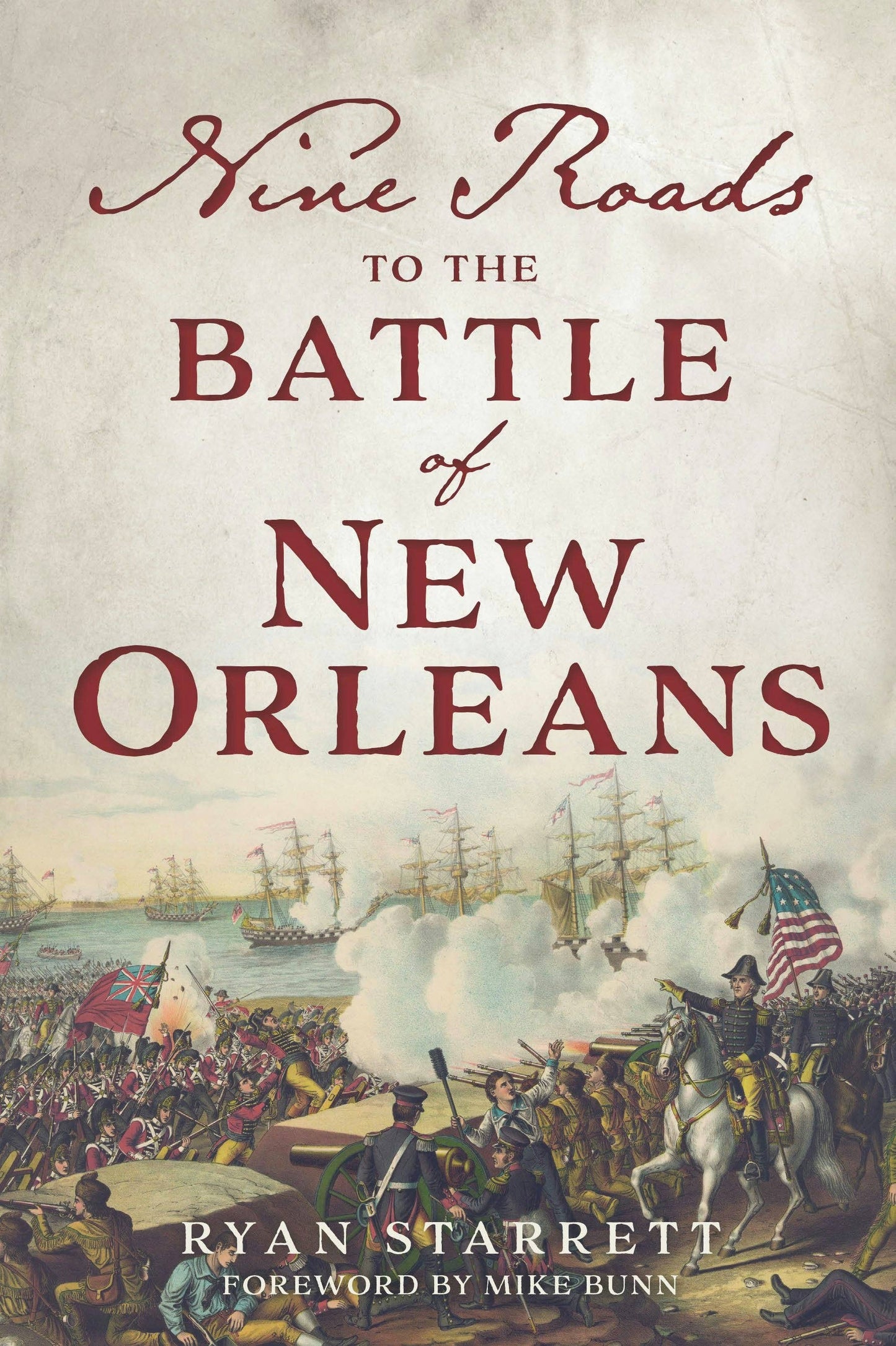 Nine Roads to the Battle of New Orleans