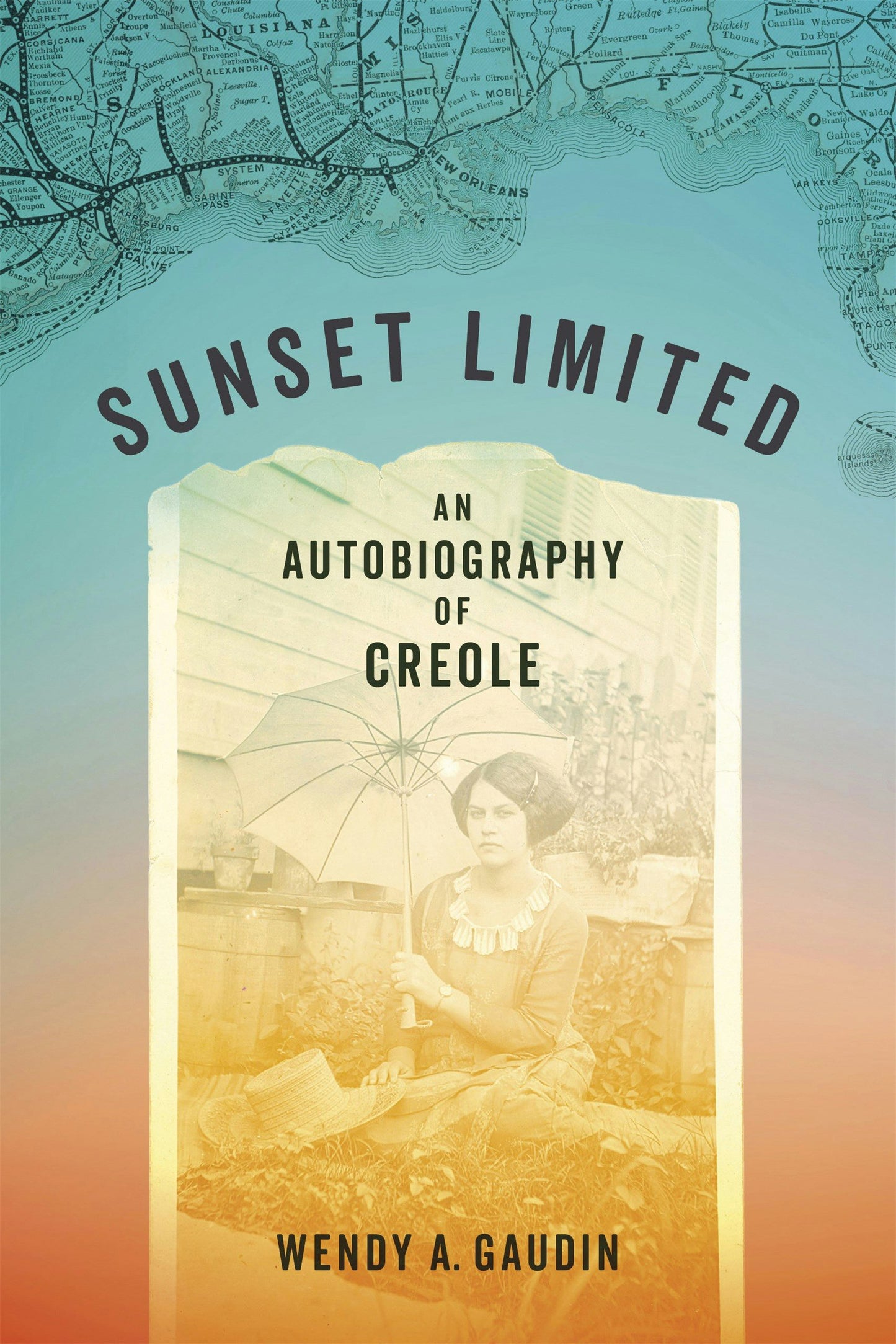 Sunset Limited An Autobiography of Creole