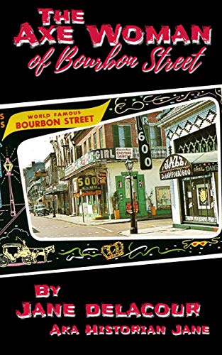 The Axe Woman Of Bourbon Street