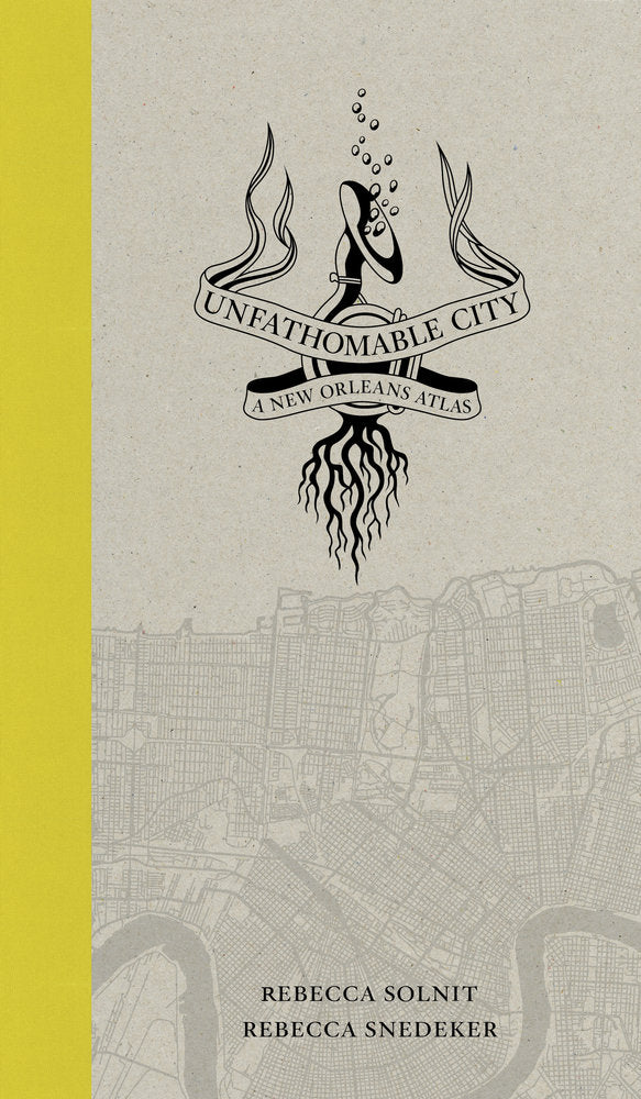 La ville insondable Un atlas de la Nouvelle-Orléans