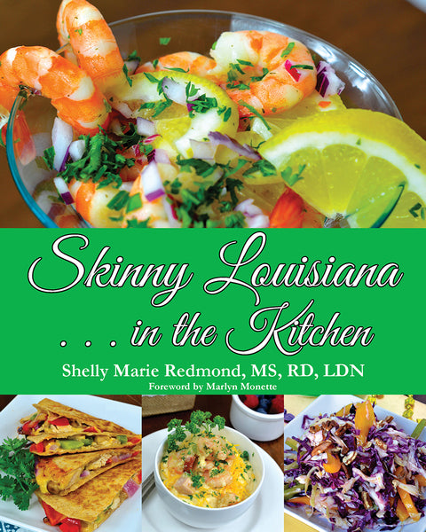 SKINNY LOUISIANA . . . IN THE KITCHEN