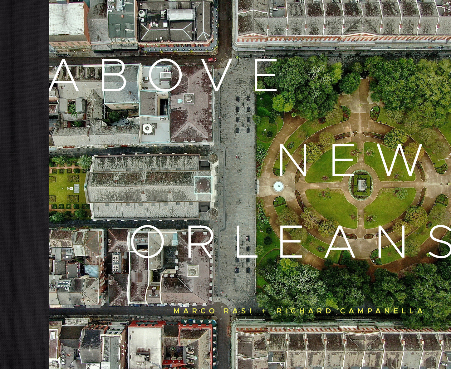 A Harcdover Book titled Above New Orleans by Marco Rasi and Richard Campanella. Drone photography with descriptions