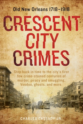 Crescent City Crimes Historical Non-Fiction Book 
