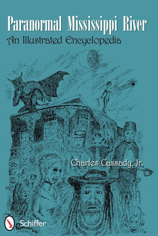 Paranormal Mississippi River: An Illustrated Encyclopedia Book