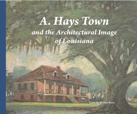 A. Hays Town and the Architectural Image of Louisiana