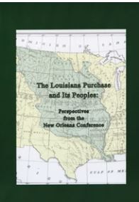 The Louisiana Purchase and Its Peoples