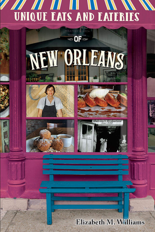 Unique Eats and Eateries of New Orleans