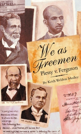 WE AS FREEMEN: Plessy v. Ferguson