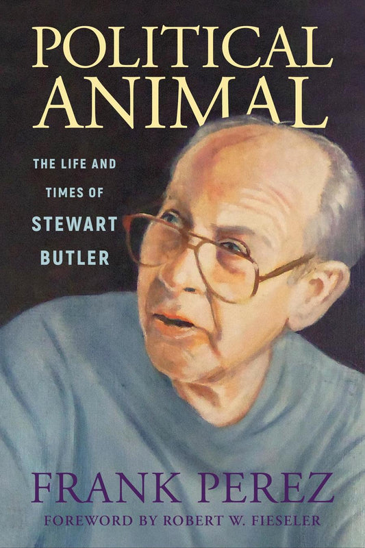Political Animal The Life and Times of Stewart Butler