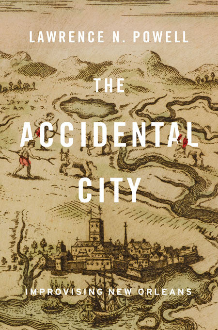 The Accidental City: Improvising New Orleans