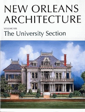 New Orleans Architecture Series — Volume VIII: The University Section